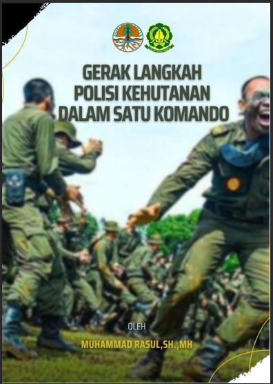 Gerak Langkah Polisi Kehutanan Dalam Satu Komando